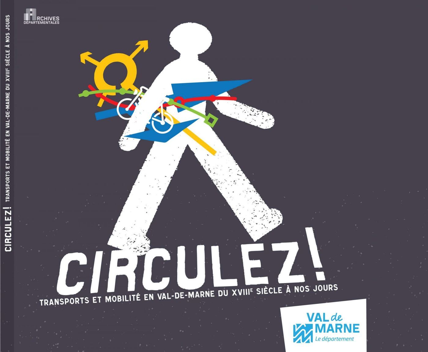 Circulez ! Transports et mobilité en Val-de-Marne du XVIIIe siècle à nos jours